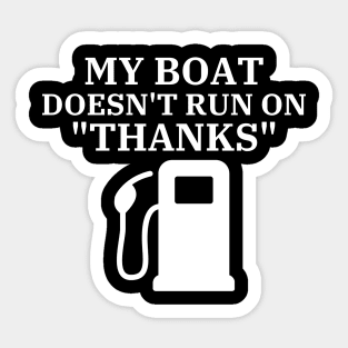 Boating My Boat Doesn't Run on Thanks Vintage Sticker